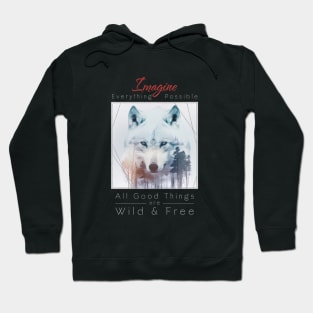 Wolf Nature Outdoor Imagine Wild Free Hoodie